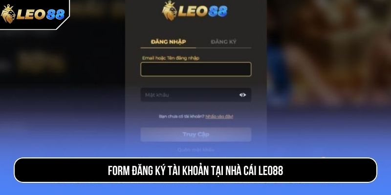 Form đăng ký tài khoản tại nhà cái LEO88