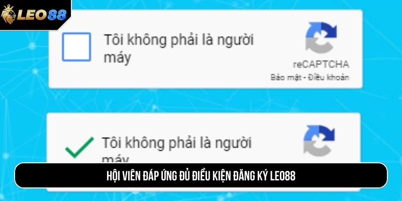 Hội viên đáp ứng đủ điều kiện đăng ký LEO88