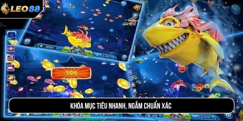 Khóa mục tiêu nhanh, ngắm chuẩn xác