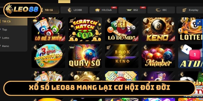 Xổ số Leo88 mang lại cơ hội đổi đời